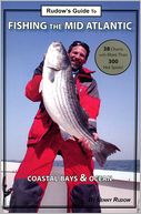 Rudow's Guide to Fishing the Mid Atlantic: Coastal Bays and Ocean