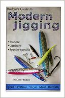 Rudow's Guide to Modern Jigging - Inshore * Offshore * Species-Specific