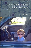 Guy's Guide to Road Trips- I-70 Style