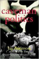Caveman Politics