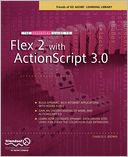 The Essential Guide to Flex 2 with ActionScript 3.0
