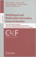 Multilingual and Multimodal Information Access Evaluation: Second International Conference of the Cross-Language Evaluation Forum, CLEF 2011, Amsterdam, The Netherlands, September 19-22, 2011, Proceedings