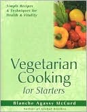 download Vegetarian Cooking for Starters : Simple Recipes and Techniques for Health and Vitality (For Starters Series) book