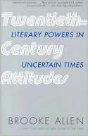 Twentieth-Century Attitudes: Literary Powers in Uncertain Times