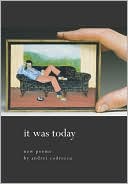 it was today