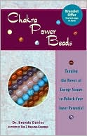 Chakra Power Beads: Tapping the Power of Energy Stones to Unlock Your Inner Potential
