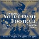 Echoes of Notre Dame Football: Great and Memorable Moments of the Fighting Irish