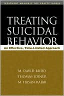 Treating Suicidal Behavior: An Effective, Time-Limited Approach