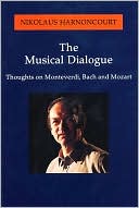 Musical Dialogue: Thoughts on Monteverdi, Bach and Mozart