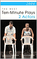 2004: The Best 10 Minute Plays for 2 Actors