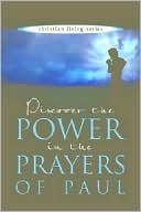 Discover the Power in the Prayers of Paul