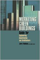 Marketing Green Buildings: Guide for Engineering, Construction and Architecture