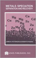 Metals Speciation, Separation, and Recovery