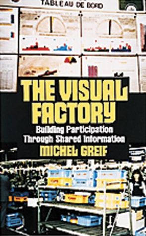 The Visual Factory: Building Participation Through Shared Information