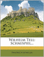 Wilhelm Tell: Schauspiel...