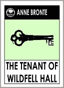 The Tenant of Wildfell Hall by Anne Bronte