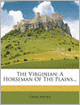 The Virginian: A Horseman Of The Plains...