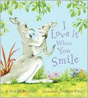 I Love It When You Smile by Sam McBratney: Book Cover