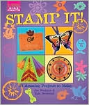 Kids' Crafts: Stamp It!: 50 Amazing Projects to Make