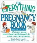 Everything Pregnancy: What Every Woman Needs to Know Month-by-Month to Ensure a Worry-Free Pregnancy