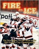 Fire on Ice: The 2003 Stanley Cup Champions -- The New Jersey Devils