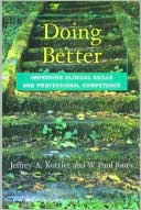 Doing Better: Improving Clinical Skills and Professional Competence
