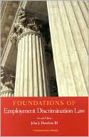Donohue's Foundations of Employment Discrimination Law, 2d (Foundations of Law Series)