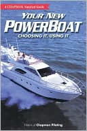 Your New Powerboat: Choosing It, Using It