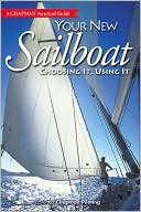 Your New Sailboat (Chapman Nautical Guide Series)