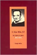 Fr. Victor White, O.P.: The Story of Jung's 