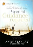 Parental Guidance Required Study Guide: How to Enhance, Advance, and Influence Your Children's Relationships