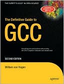 The Definitive Guide to GCC