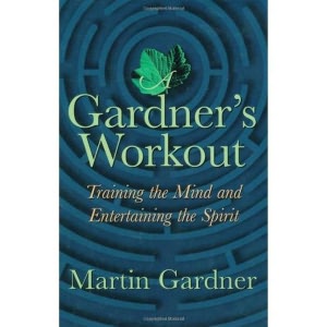 A Gardner's Workout: Training the Mind and Entertaining the Spirit