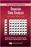 Bayesian Data Analysis (Texts in Statistical Science Series)