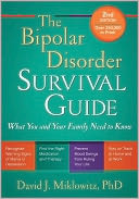 The Bipolar Disorder Survival Guide, Second Edition: What You and Your Family Need to Know