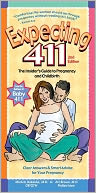 Expecting 411: Clear Answers & Smart Advice for Your Pregnancy