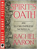 Spirit's Oath: A Legend of Eli Monpress Novella