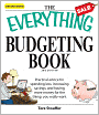 Everything Budgeting Book: Practical advice for spending less, increasing savings, and having more money for the things you really want