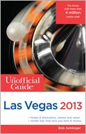 The Unofficial Guide to Las Vegas 2013
