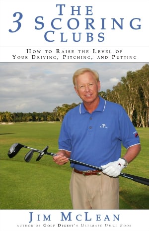 The 3 Scoring Clubs: How to Raise the Level of Your Driving, Pitching and Putting