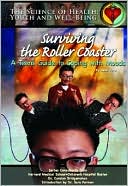 Surviving the Roller Coaster: A Teen's Guide to Coping with Moods