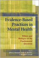 Evidence-Based Practices in Mental Health: Debate and Dialogue on the Fundamental Questions