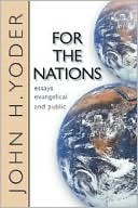 For the Nations: Essays Evangelical and Public