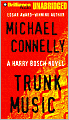 Trunk Music (Harry Bosch Series #5)