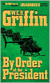 By Order of the President (Presidential Agent Series #1)