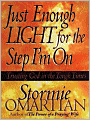 Just Enough Light for the Step I'm On: Trusting God in the Tough Times