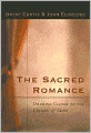 The Sacred Romance: Drawing Closer to the Heart of God