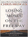 Losing Moses on the Freeway: The 10 Commandments in America
