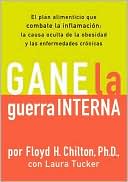 Gane la guerra interna: El plan alimenticio que combate la imflamacion: La causa oculta de la obesidad y las enfermedades cronicas