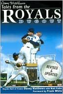 Denny Matthews' Tales from the Royals Dugout
